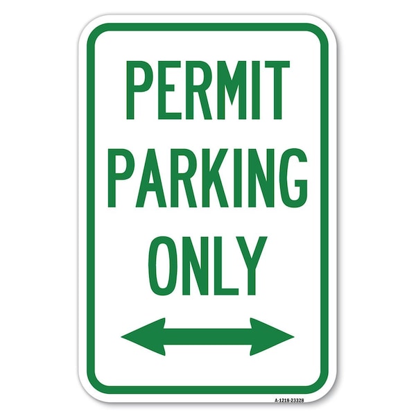 Signmission Permit Parking Only Bidirectional Arrow Heavy-Gauge Aluminum Sign, 12" x 18", A-1218-23328 A-1218-23328 - main